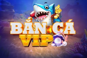 fcb8 Bắn Cá VIP